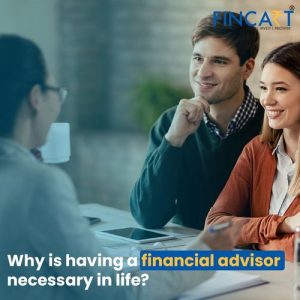 Read more about the article Why is Having a Financial Advisor Necessary in Life