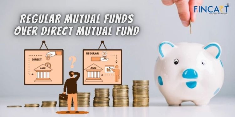You are currently viewing Benefits of Regular Mutual Fund Over Direct Mutual Fund