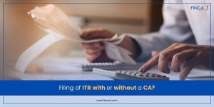 Read more about the article Filing of Itr With or Without a Ca?