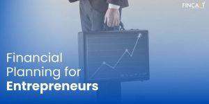 Read more about the article Financial Planning For Entrepreneurs