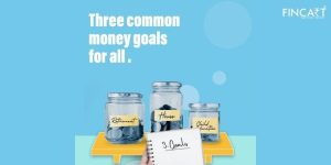 Read more about the article Three Common Financial Goals For All And How to Achieve Them