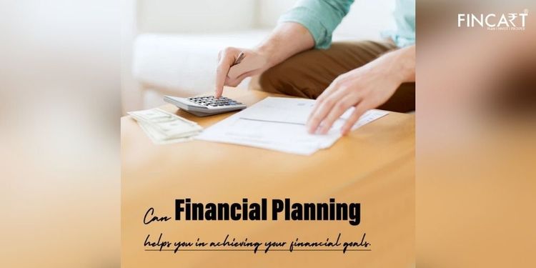 You are currently viewing Can Financial Planning Help You in Achieving Your Financial Goals?