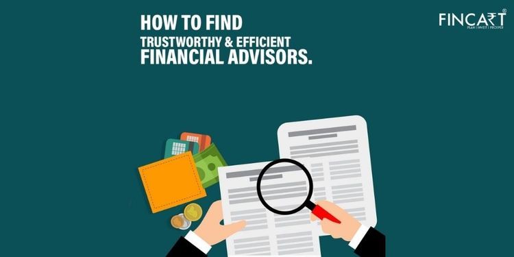 You are currently viewing How to Find Trustworthy & Efficient Financial Advisors?