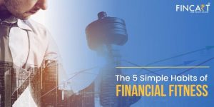 Read more about the article The 5 Simple Habits of Financial Fitness!