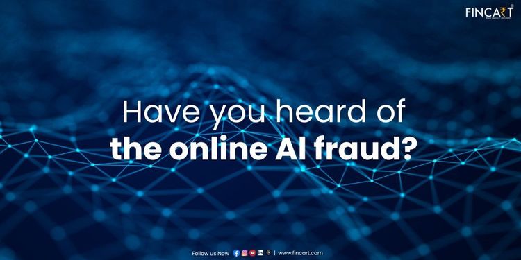 Have You Heard online ai fraud