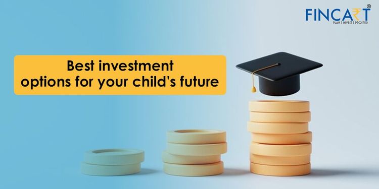 You are currently viewing What are The Best Investment Options For Your Child’s Future?