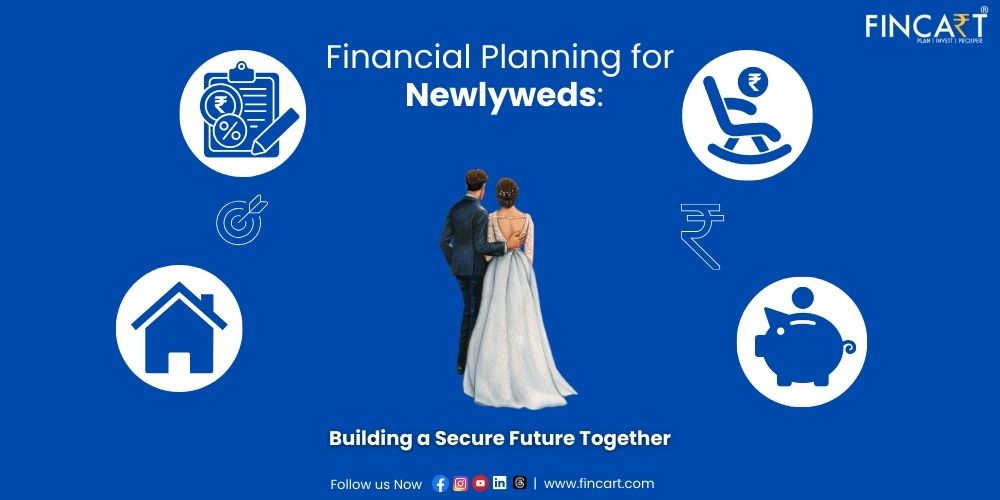 Read more about the article Financial Planning for Newlyweds: Building a Secure Future Together