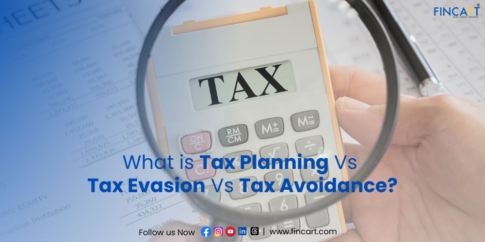 You are currently viewing What are Tax Planning, Avoidance and Evasion? Know Key Differences