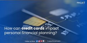 Read more about the article How Can Credit Cards Impact Personal Financial Planning?