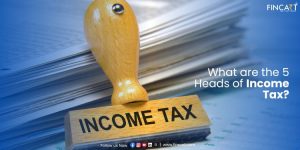 Read more about the article 5 Heads of Income Tax Act and Key Differences