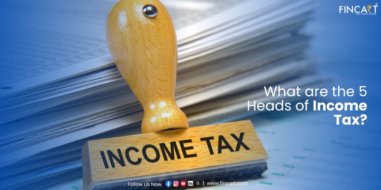 You are currently viewing 5 Heads of Income Tax Act and Key Differences
