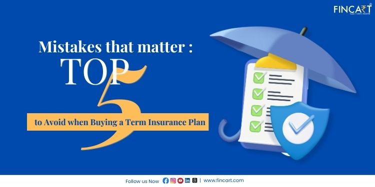 Mistakes to avoid when term insurance