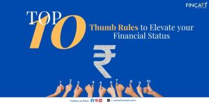 Read more about the article Top 10 Thumb Rules to Elevate your Financial Status