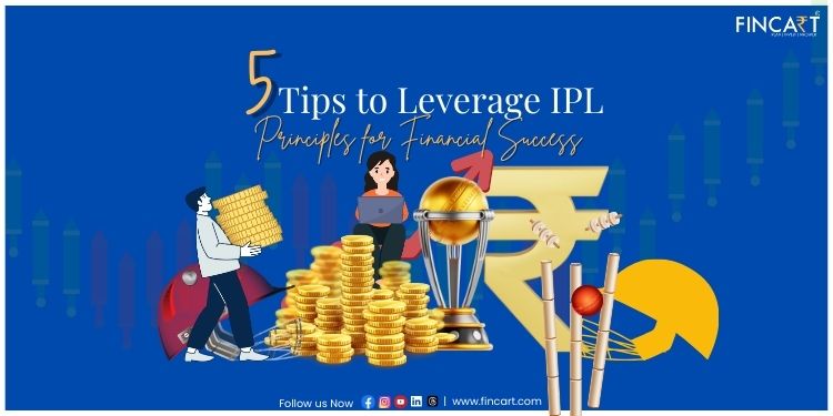 You are currently viewing 5 Tips to Leverage IPL Principles for Financial Success