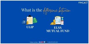 Read more about the article Difference Between ULIP and ELSS Mutual Fund