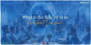 Read more about the article What is the Role of AI in Investment Decisions