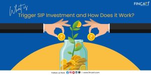 Read more about the article What is Trigger SIP Investment and How Does it Work?