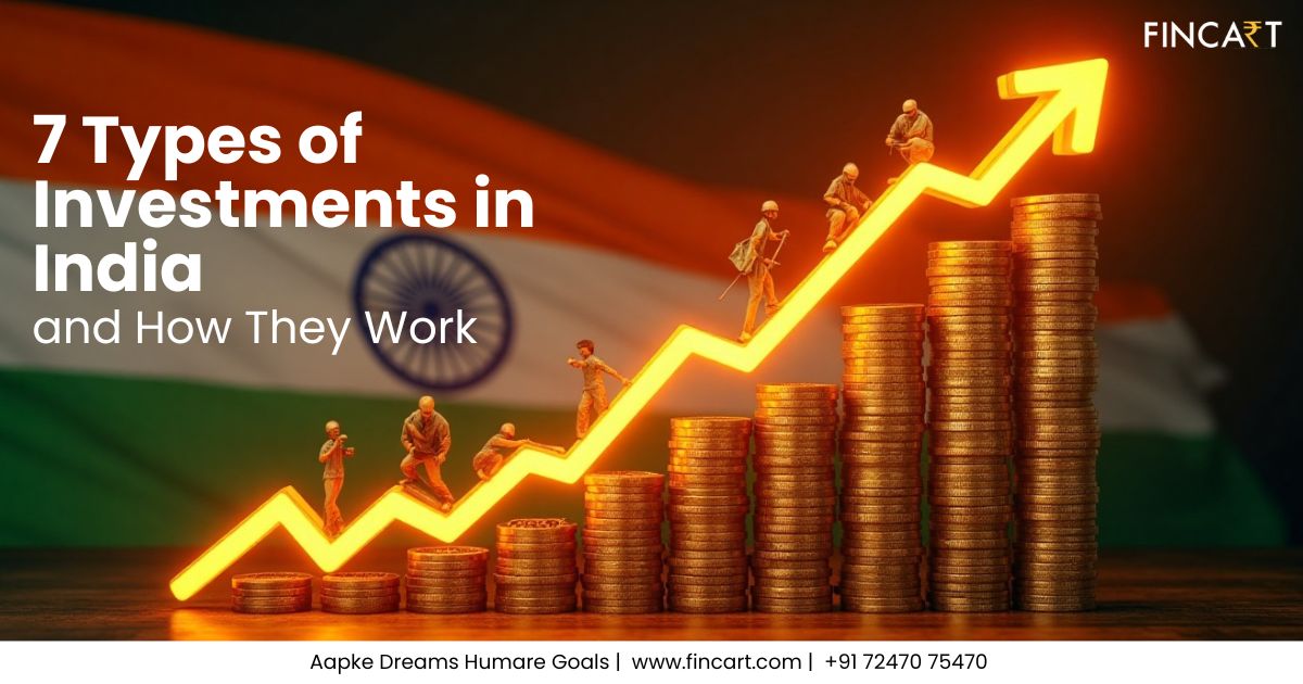 You are currently viewing 7 Types of Investments in India and How They Work