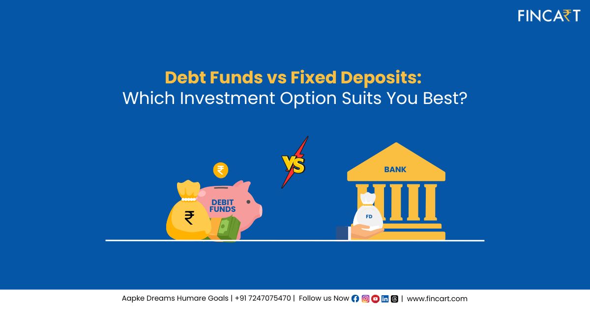 Read more about the article Debt Funds vs Fixed Deposits: Which Investment Option Suits You Best?