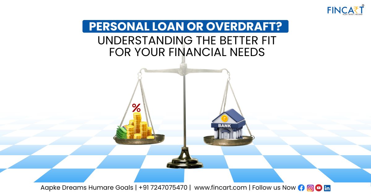 You are currently viewing Personal Loan or Overdraft? Understanding the Better Fit for Your Financial Needs