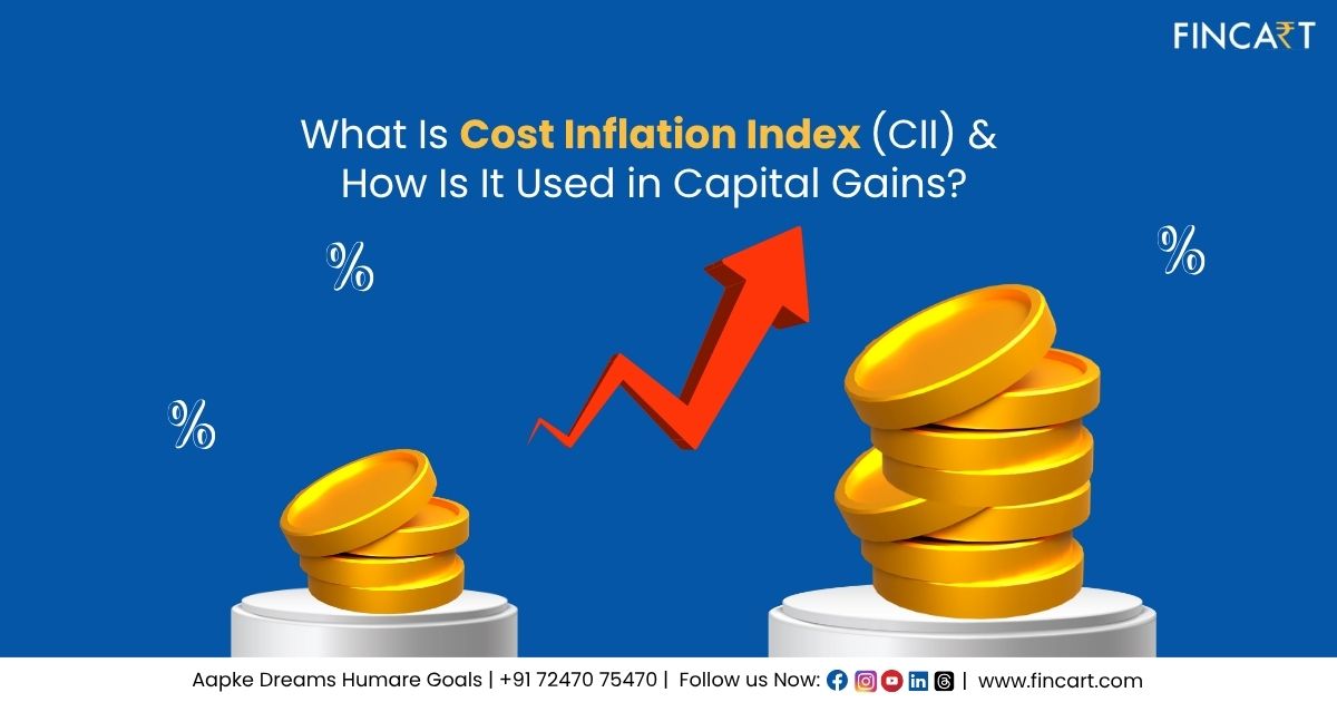 You are currently viewing What Is Cost Inflation Index (CII) & How Is It Used in Capital Gains?