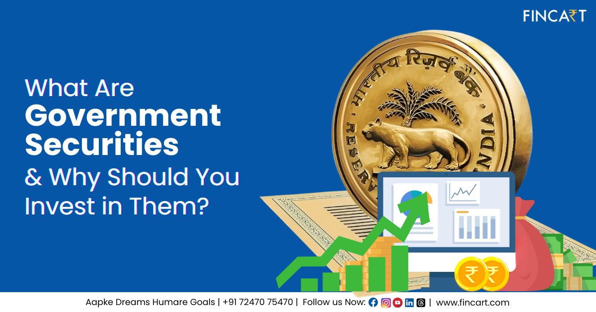 You are currently viewing What Are Government Securities & Why Should You Invest in Them?