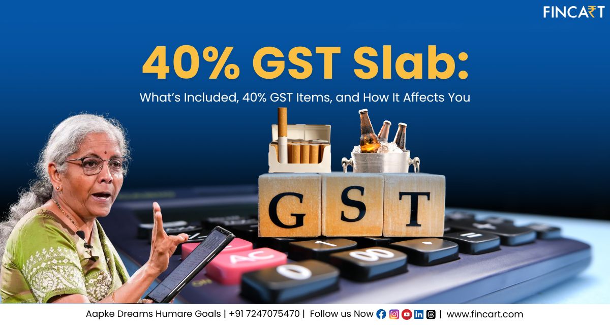 Read more about the article 40% GST Slab: What’s Included, 40% GST Items, and How It Affects You