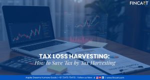 Read more about the article Tax Loss Harvesting: How to Save Tax by Tax Harvesting