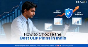 Read more about the article How to Choose the Best ULIP Plans in India